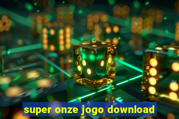 super onze jogo download